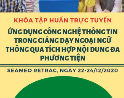 Khóa tập huấn trực tuyến về “Ứng dụng CNTT trong Giảng dạy ngoại ngữ thông qua Tích hợp nội dung đa phương tiện”