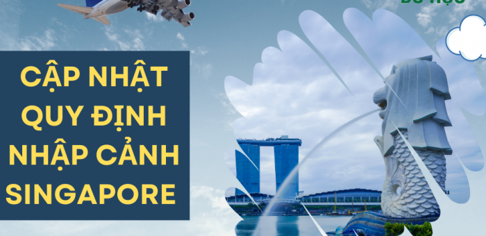 QUY ĐỊNH NHẬP CẢNH VÀO SINGAPORE