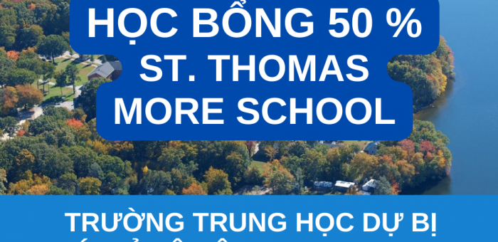 Học bổng 50% ST. THOMAS MORE SCHOOL – Trường Trung học Dự bị vơi tỷ lệ đậu Đại học 100%