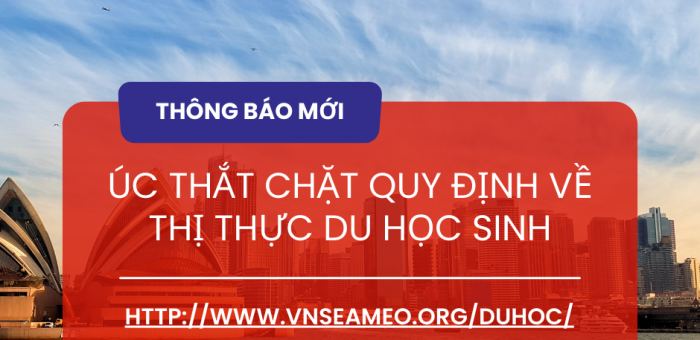 ÚC THẮT CHẶT QUY ĐỊNH VỀ THỊ THỰC DU HỌC SINH